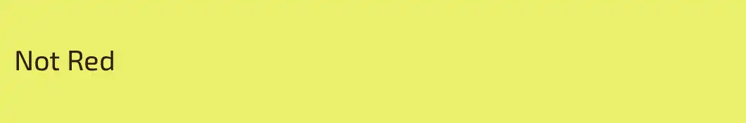 Not Red